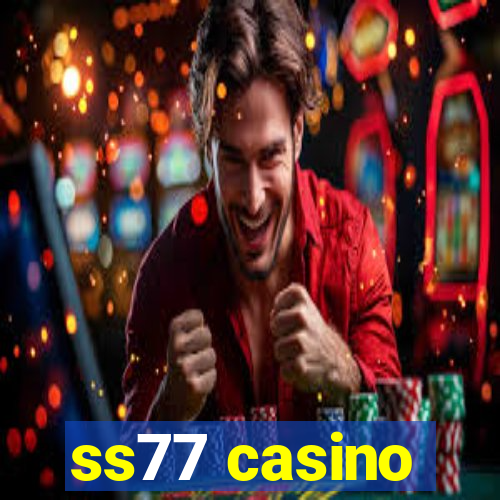 ss77 casino